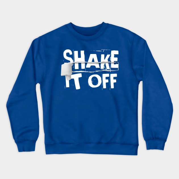 Shake it off Crewneck Sweatshirt by Lovelybrandingnprints